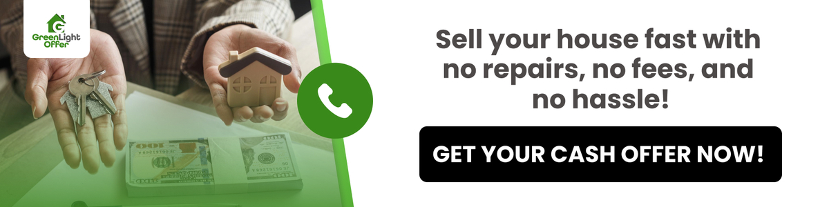 The image shows a CTA button that reads: "Sell your house fast with no repairs, no fees, and no hassle! Get Your Cash Offer Now!" featuring a house and cash in the background with GreenLight Offer branding.