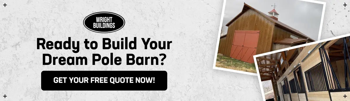 A promotional banner for Wright Buildings, featuring images of pole barns and the text "Ready to Build Your Dream Pole Barn? Get Your Free Quote Now!"