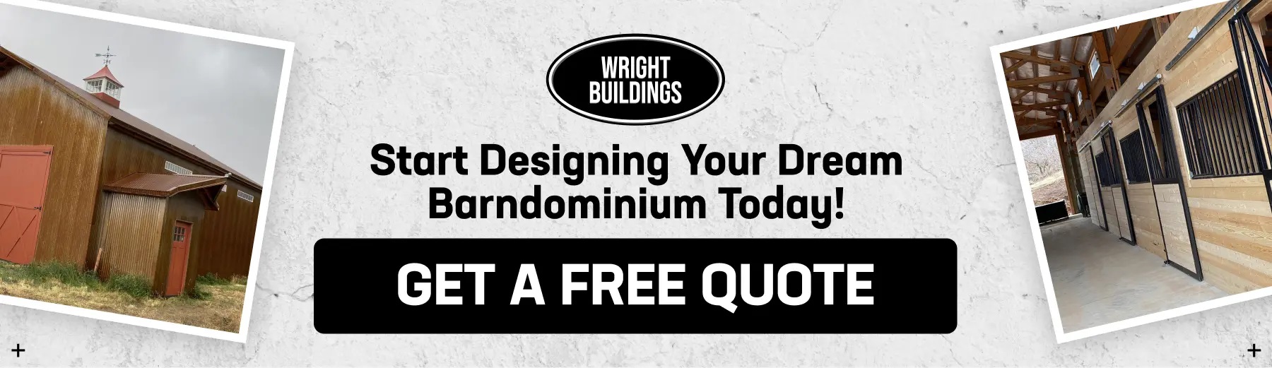 Wright Buildings banner with text "Start Designing Your Dream Barndominium Today!" and a "Get a Free Quote" button, featuring images of a barn and a barn-style interior with stalls.