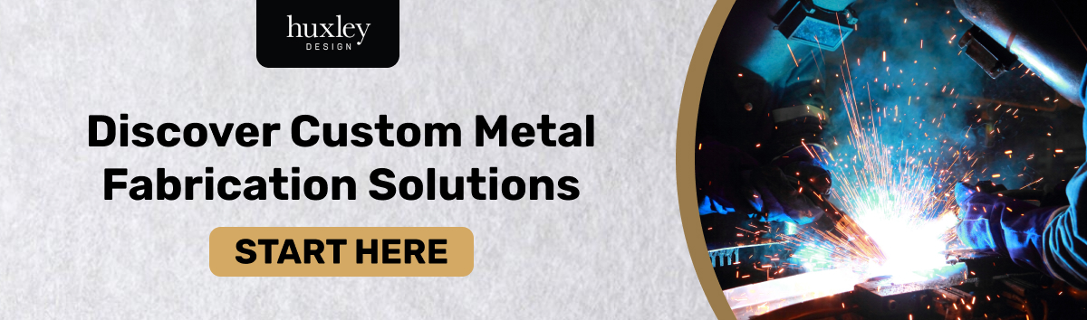 Banner for Huxley Design with text: Discover Custom Metal Fabrication Solutions and a click button "Start Here". With an image of a brake press operator carefully shaping metal with advanced machinery.