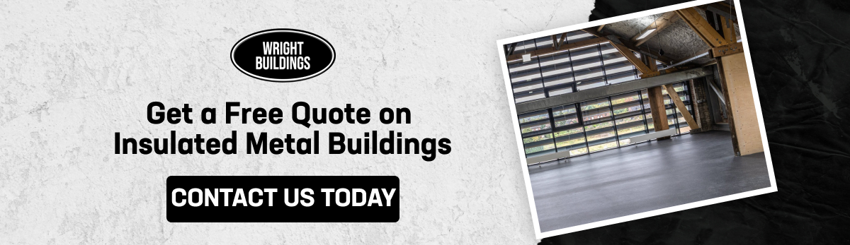 Wright Buildings offers free quotes for insulated metal buildings. Contact us today for more information